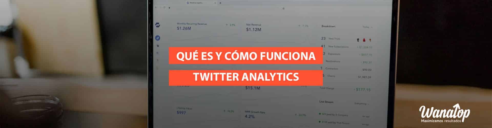 Qué es y cómo funciona Twitter Analytics