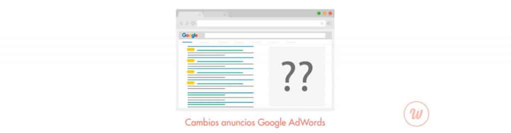 cambio adwords 2 Cambios en anuncios de Google. ¿Cómo te pueden afectar?