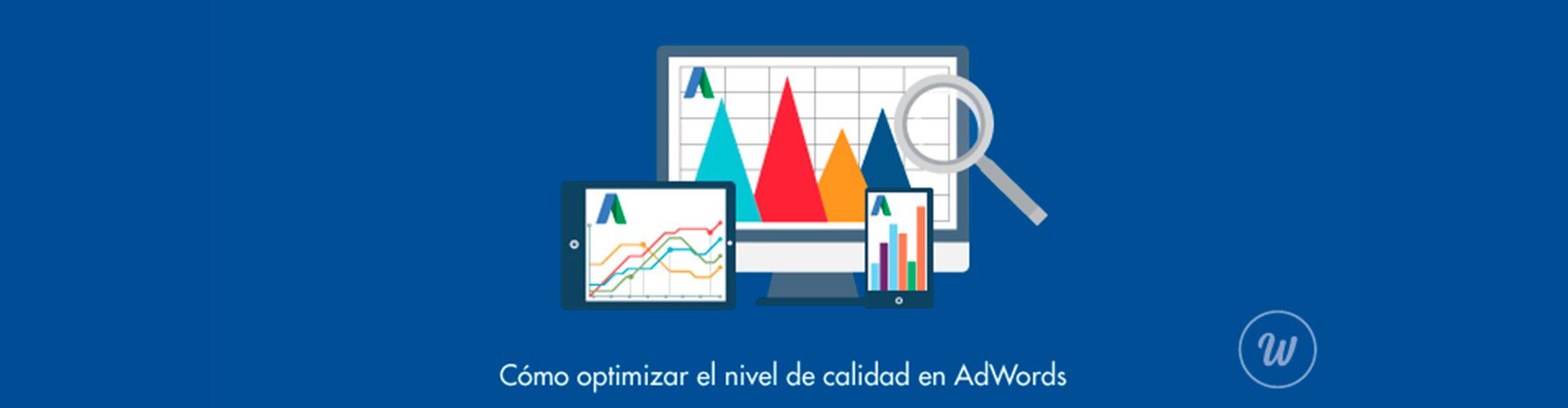 nivel calidad adwords 2 Cómo optimizar el nivel de calidad en AdWords