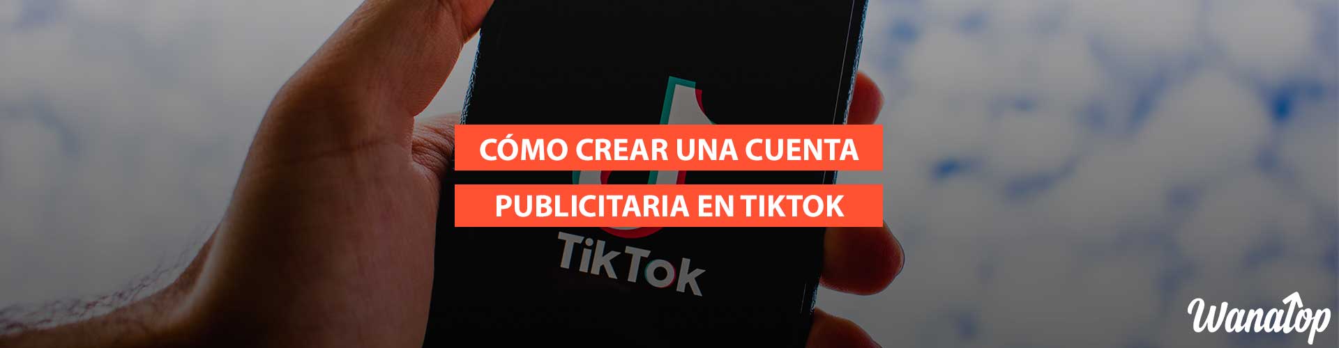 tiktok cuenta publicitaria Cómo crear una cuenta publicitaria en TikTok + Consigue crédito gratis