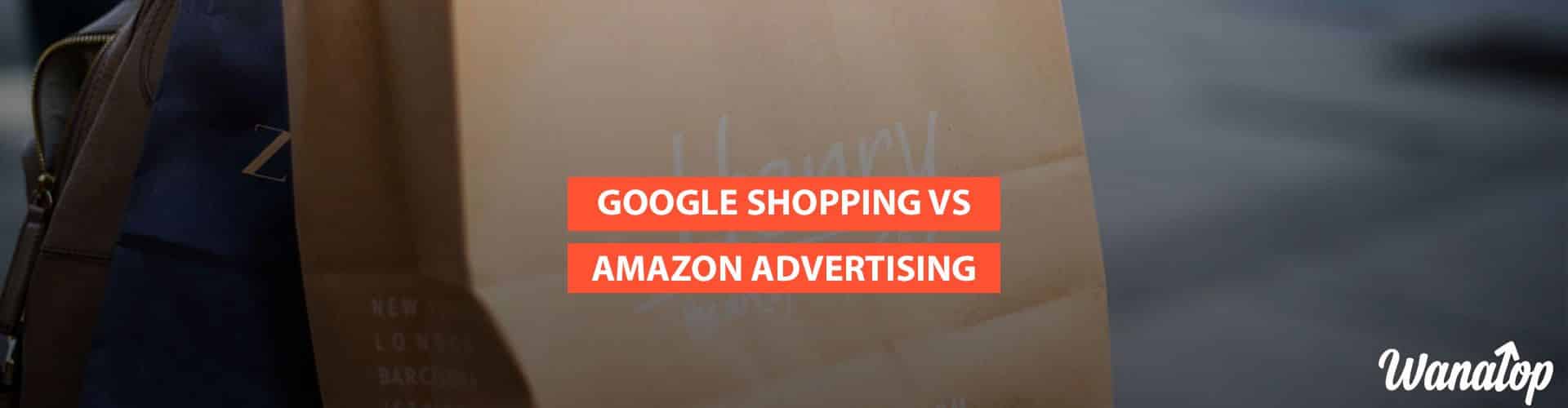 google shopping vs amazon advertising 1