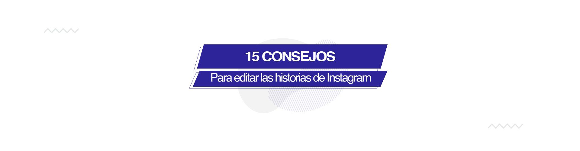 15 consejos para Instagram Stories