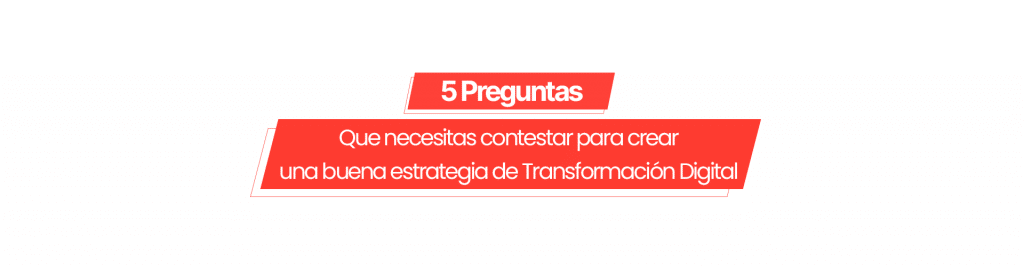 miniatura 5 preguntas 5 preguntas que necesitas contestar para crear una buena estrategia de Transformación Digital